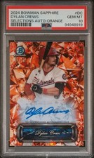 2024 Bowman Chrome Sapphire Dylan Crews Orange Refractor Auto 07/25 PSA 10