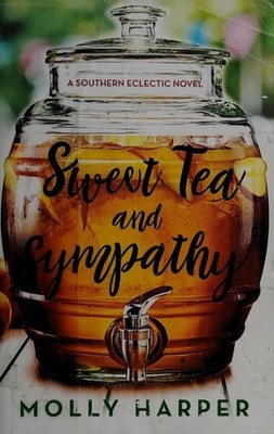 Sweet Tea and Sympathy: A Book Club Recommendation! (1) (Southern Eclectic) by H