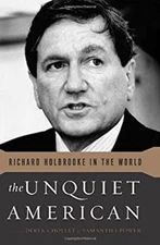 The Unquiet American : Richard Holbrooke in the World Hardcover