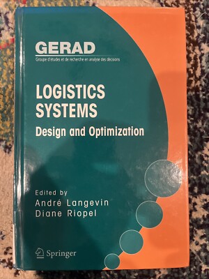 GERAD 25th Anniversary Ser.: Logistics Systems : Design and Optimization by...