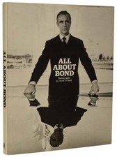 Terry O'NEILL, photographer / All About Bond Signed 1st Edition