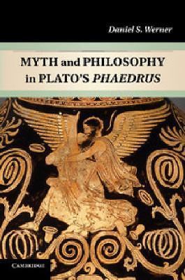Myth and Philosophy in Plato's Phaedrus Werner Paperback 9781107629950