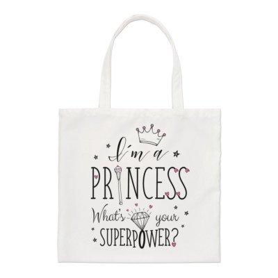 I'm A Princess What's Your Superpower Regular Tote Bag Funny Shoulder