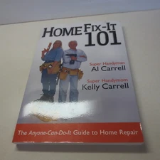 Home Fix-It 101 Super Handyman Al Carrell signed by author