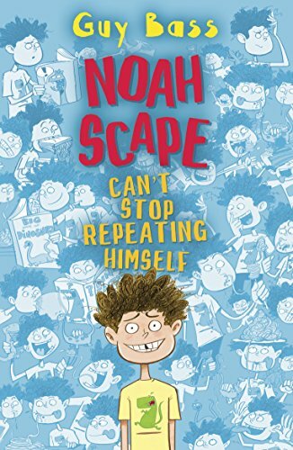 Noah Scape, Can't Stop Repeating Himself: 1 By Guy Bass,Steve May