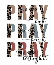 Sublimation Print Pray On It Ready Press Heat Transfer