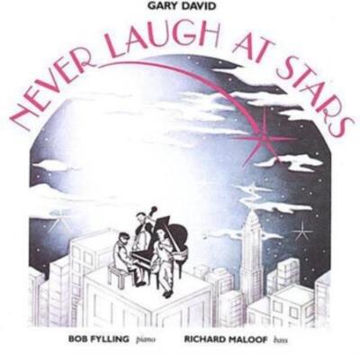 GARY DAVID: NEVER LAUGH AT STARS - CD