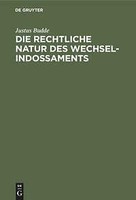 Die Rechtliche Natur Des Wechsel-Indossaments | Buch | 9783111177137