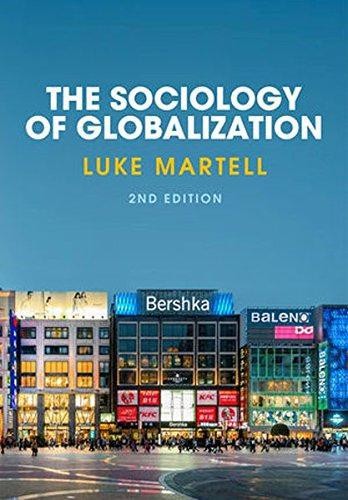 The Sociology of Globalization, 2nd Edition - Martell, Luke