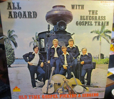 70s All Aboard With THE BLUEGRASS GOSPEL TRAIN LP Mission BGGT 663 Xian VG+/VG+