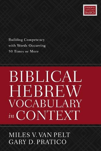 Biblical Hebrew Vocabulary in Context by Miles V. Van Pelt, G... - 9780310098478