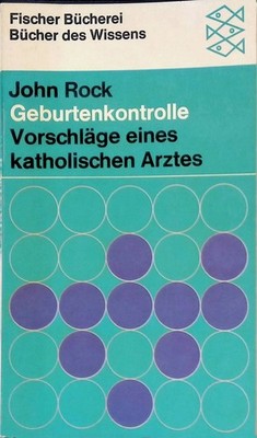 Geburtenkontrolle. Vorschläge eines katholischen Arztes. Nr.753 Rock, John: