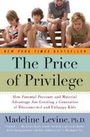 Madeline Levine The Price Of Privilege