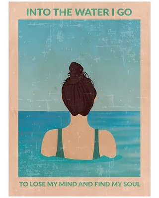 Into The Water I Go Lose Mind Find Soul Woman Swimming Poster Active