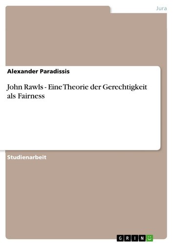 John Rawls Gerechtigkeit Als Fairness Alexander Paradissis | John Rawls - Eine Theorie der Gerechtigkeit als