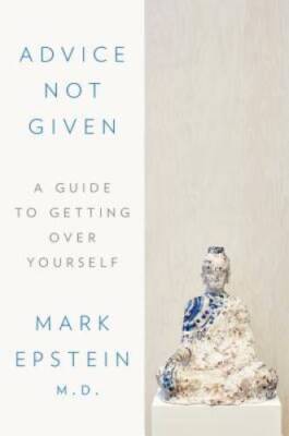 Advice Not Given: A Guide to Getting Over Yourself - Hardcover - VERY GOOD