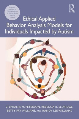 Stephanie Peterson (u. a.) | Ethical Applied Behavior Analysis Models for...