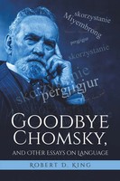 Robert D. King | Goodbye Chomsky, And Other Essays On Language | Taschenbuch