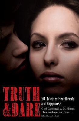 Truth & Dare: 20 Tales of Heartbreak and Happiness, ,