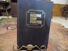 MACHINE SHOP PRACTICE Vol 2 Moltrecht Cut Mill Lathe Grind Tooling HC