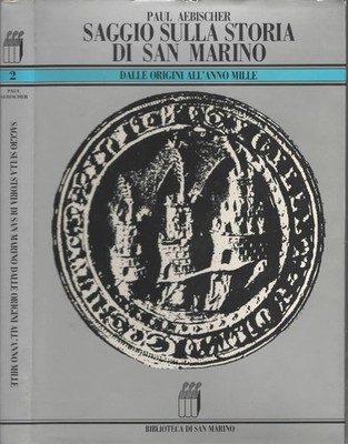 Saggio sulla storia di San Marino dalle origini all'anno mille di Paul Aebischer