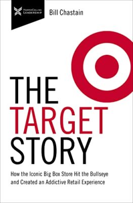Target Story: How the Iconic Big Box Store Hit the Bullseye and Created an ...