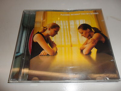 CD    Placebo - Without You I'M Nothing