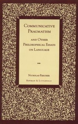 Nicholas Rescher Communicative Pragmatism (Hardback)