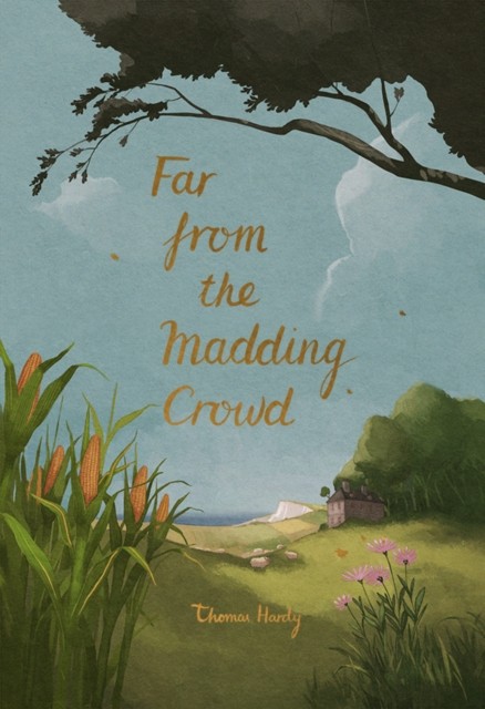Far from the Madding Crowd by Thomas Hardy (Hardback Book)