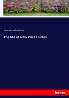 John Alexander Roche | The Life Of John Price Durbin | Taschenbuch | Englisch