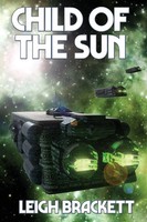 Leigh Brackett | Child Of The Sun | Taschenbuch | Englisch (2020)