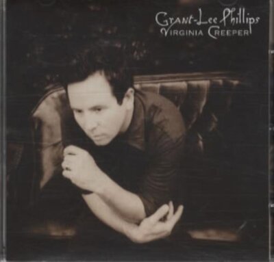 Grant-Lee Phillips - Virginia Creeper | CD