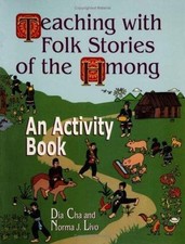 Teaching with Folk Stories of the Hmong: An Activity Book (Learning Through Fol