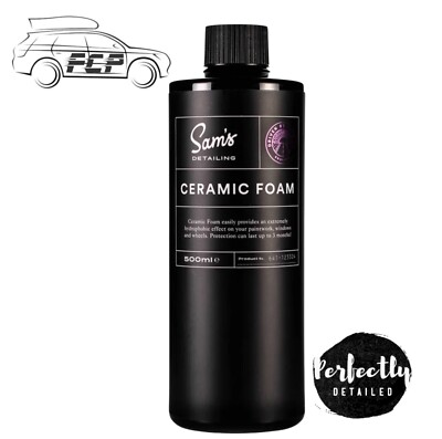 SAM’S DETAILING - CERAMIC FOAM 500ml NEW Sam's Detailing Ceramic Foam 500ml | eBay UK