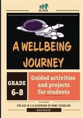 A Wellbeing Journey Workbook for Middle School (Paperback or Softback)
