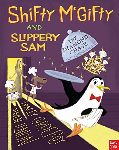 Shifty McGifty and Slippery Sam: The Diamond Chase By Tracey Corderoy,Steven Le