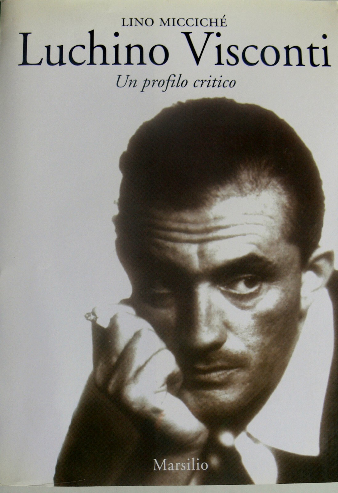 LINO MICCICHÉ MICCICHÈ LUCHINO VISCONTI: UN PROFILO CRITICO MARSILIO 1996