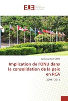 Cyrille Jean NoëL Gbate | Implication De L'onu Dans La Consolidation De La...