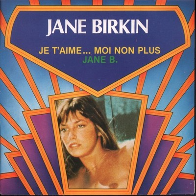 Jane Birkin Je T'aime Moi Non Plus 7'' vinyl Belgium Warner Bros. 1981 pic sleeve