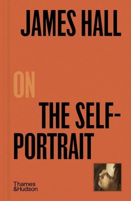 James Hall on The Self-Portrait James Hall