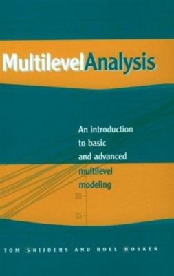 Multilevel Analysis : An Introduction to Basic and Advanced Multi