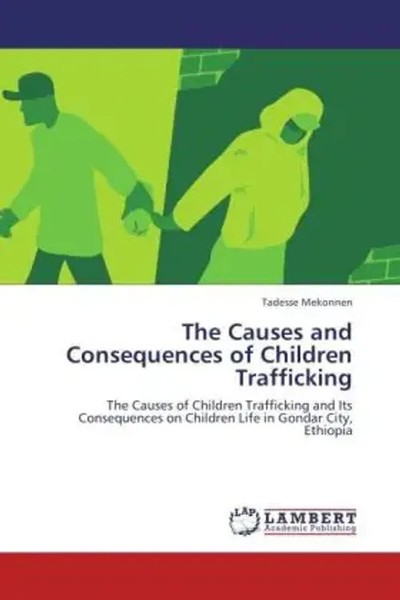 Tadesse Mekonnen | The Causes And Consequences Of Children Trafficking | Buch-image