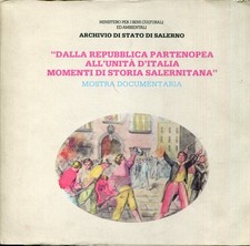 Dalla Repubblica Partenopea all'Unità d'Italia, momenti di storia salernitana : 