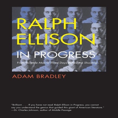 Ralph Ellison in Progress From ''invisible Man'' to ''three Days Bef