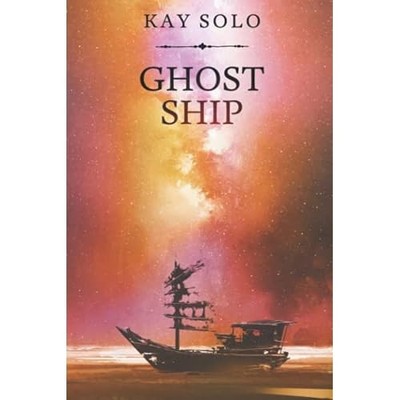 Ghost Ship : a Ghost Walk Novella -  NEW Kay Solo 2019