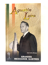 Agustín Lara de Luis Carlos Buraya - Ed. Dastin S. L.  - Spanish C104