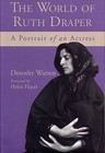 The World of Ruth Draper: Portrait of an Actress by Dorothy Warren (Hardback, 1999)