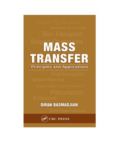 Mass Transfer: Principles and Applications, Diran Basmadjian, Basmadjian Basmadj
