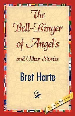 Bell-Ringer of Angel's and Other Stories by Bret Harte (2007, Hardcover ...