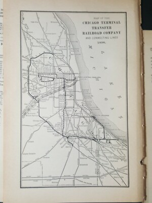 Original 1898 train report & dated map CHICAGO TERMINAL TRANSFER RAILROAD COMPAN